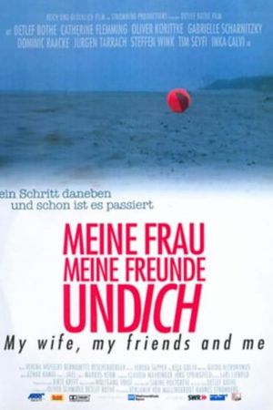 Meine Frau, meine Freunde und ich poster