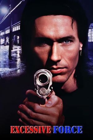 Excessive Force - Im Sumpf der Gewalt poster